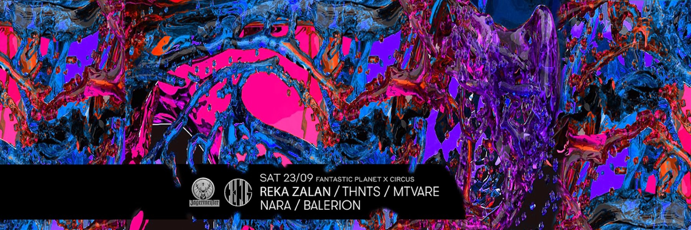 FANTASTIC PLANET X CIRCUS • REKA ZALAN / THNTS / MTVARE / NARA / BALERION