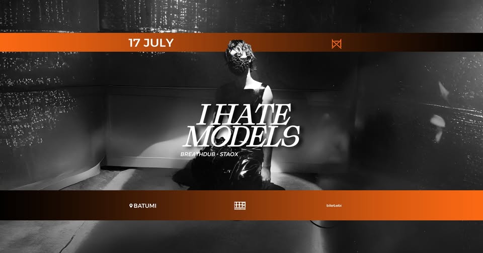 I Hate Models – Mono Hall Batumi